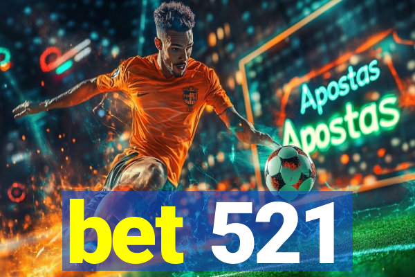bet 521